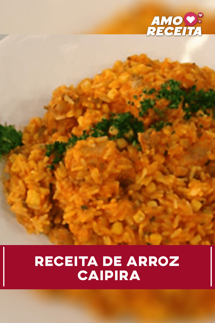 Receita De Arroz Caipira Amo Receita